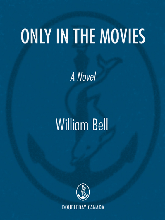 Only in the Movies (2009) by William Bell