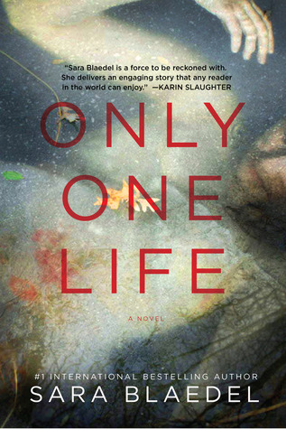 Only One Life (2012) by Sara Blaedel