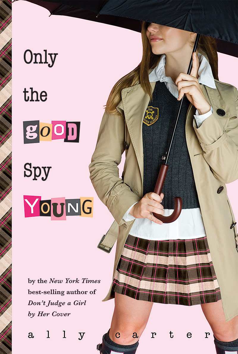 Only the Good Spy Young (Gallagher Girls) by Carter, Ally