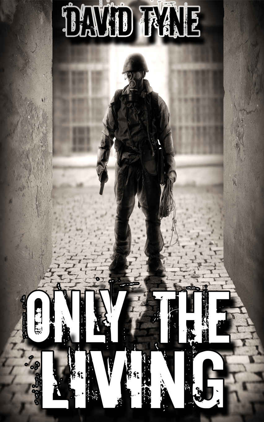 Only The Living (Lost Survival Series Book 1) by Tyne,David