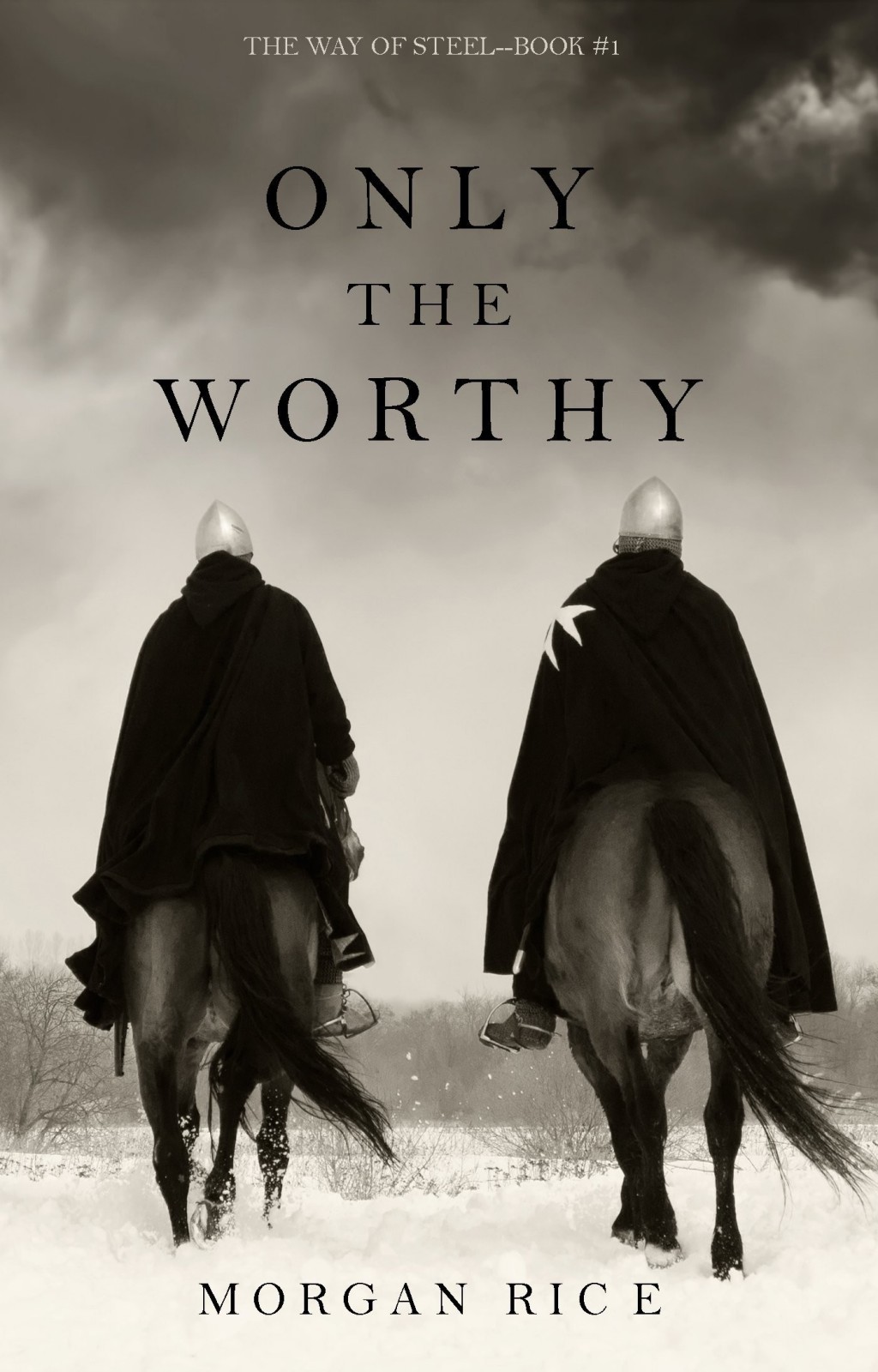 Only the Worthy by Morgan Rice