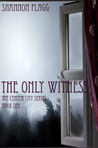 Only Witness, The by Flagg, Shannon