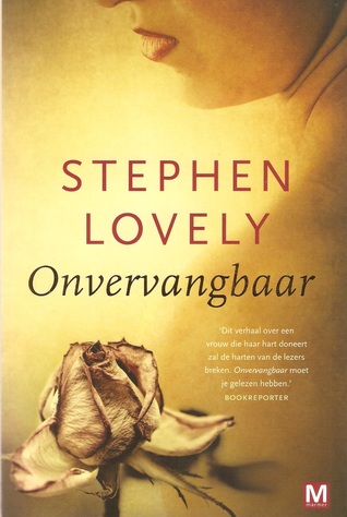 Onvervangbaar (2011) by Stephen Lovely