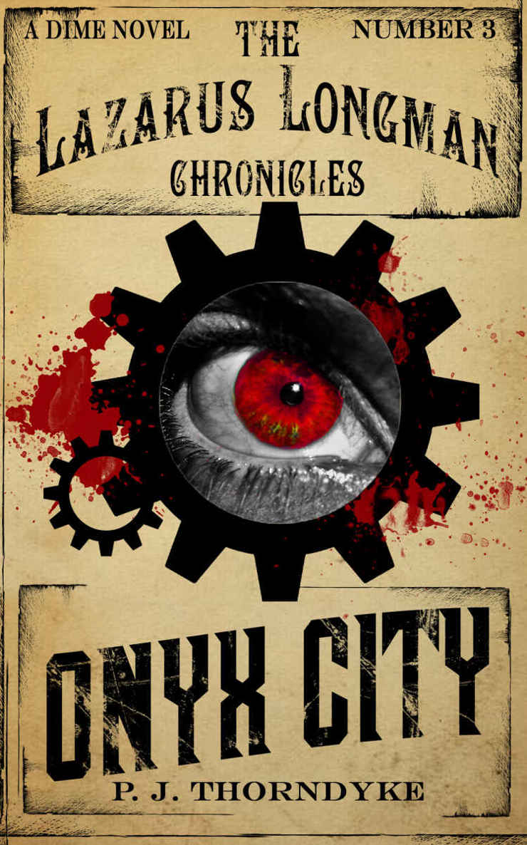 Onyx City (The Lazarus Longman Chronicles Book 3) by P. J. Thorndyke