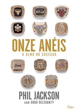 Onze Anéis: A Alma do Sucesso (2014) by Phil Jackson