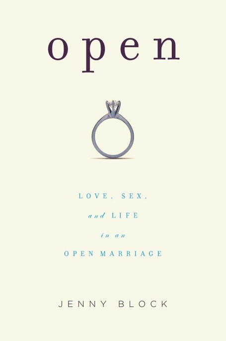 Open: Love, Sex and Life in an Open Marriage