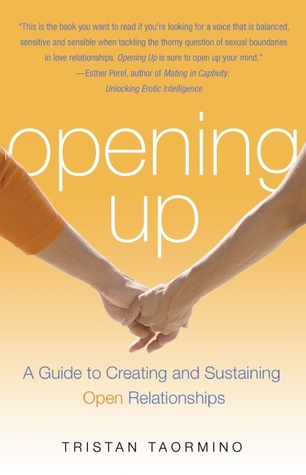 Opening Up: A Guide to Creating and Sustaining Open Relationships (2008)