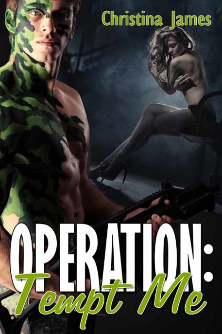 Operation: Tempt Me by Christina James