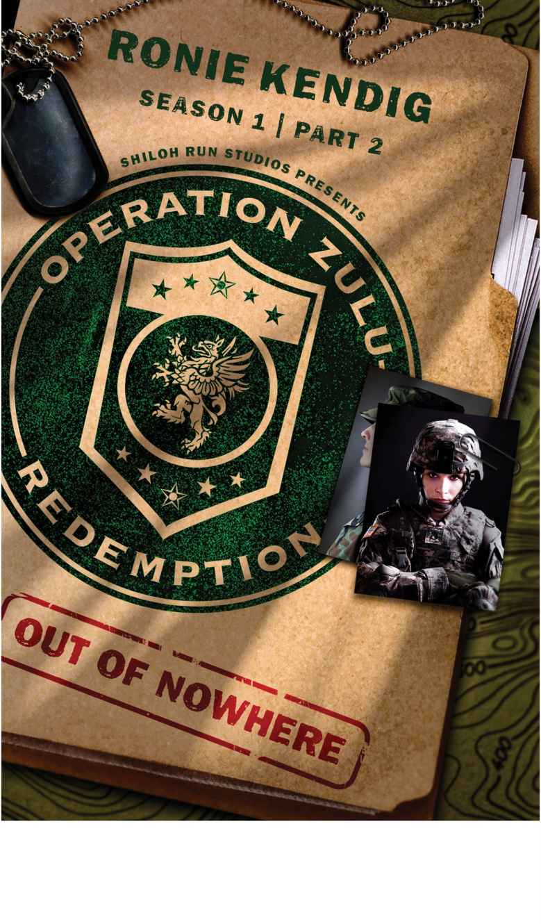 Operation Zulu Redemption: Out of Nowhere - Part 2 by Ronie Kendig