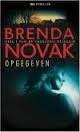 Opgegeven (2012) by Brenda Novak