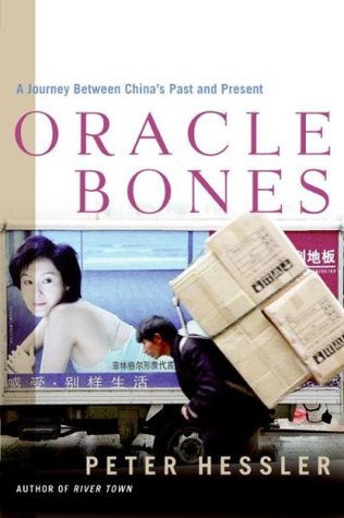 Oracle Bones: A Journey Between China's Past and Present (2006) by Peter Hessler