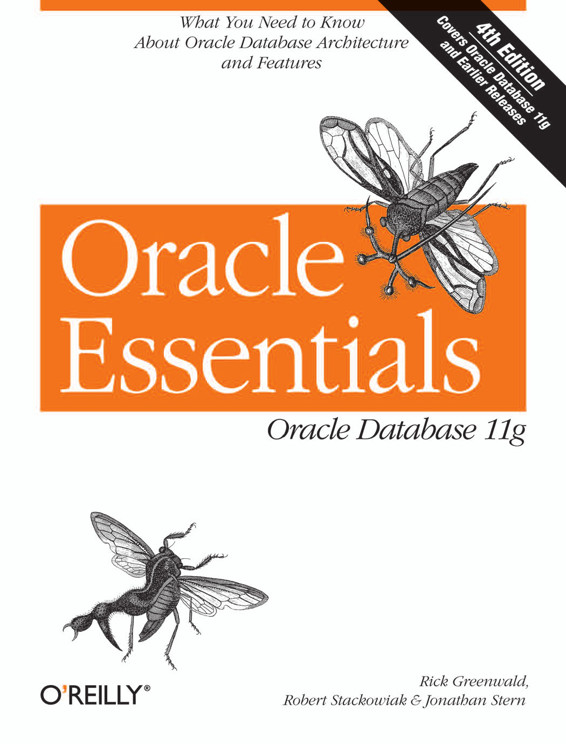 Oracle Essentials Oracle Database 11g by Rick Greenwald