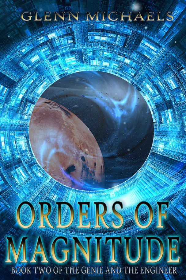 Orders of Magnitude (The Genie and the Engineer Series Book 2) by Glenn Michaels