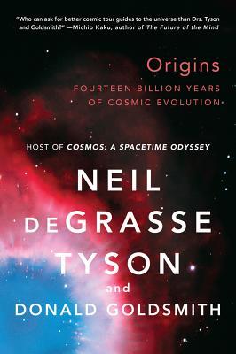 Origins: Fourteen Billion Years of Cosmic Evolution (2014) by Donald Goldsmith