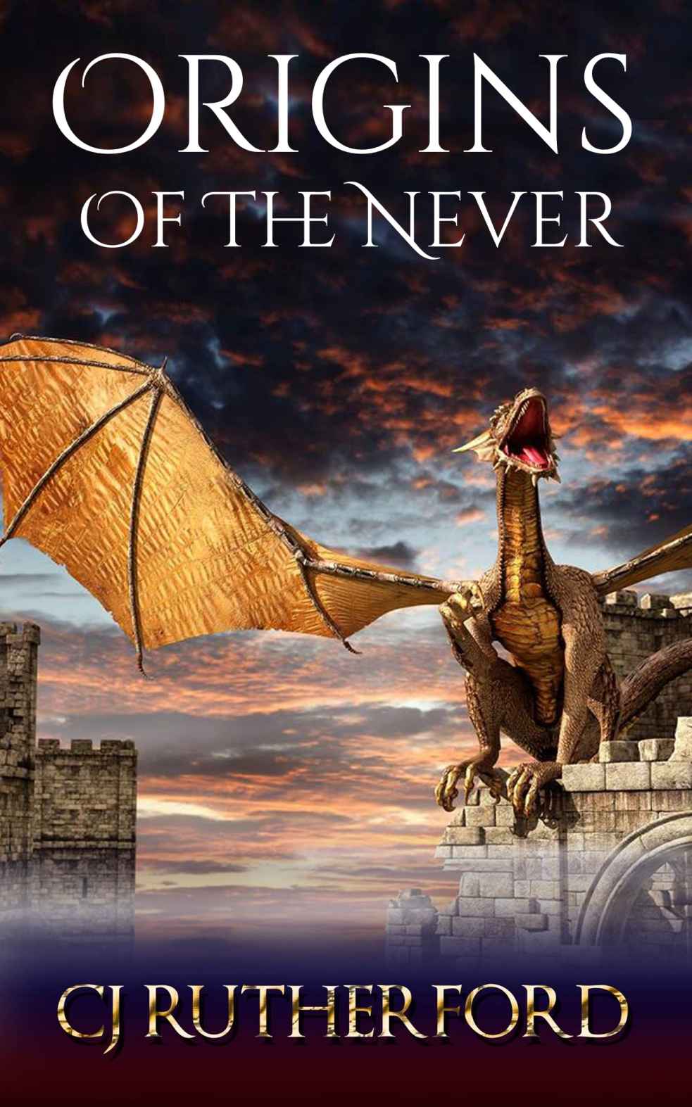 Origins of the Never: A prequel to The Tales of the Neverwar series, with dragons, elves, and faeries. For Young Adults and Teens by CJ Rutherford