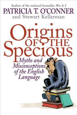 Origins of the Specious Origins of the Specious (2009) by Stewart Kellerman