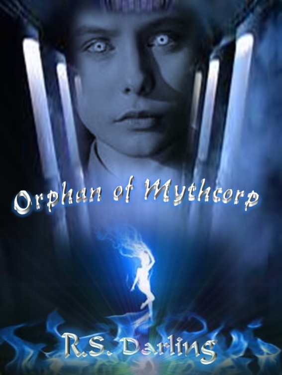 Orphan of Mythcorp by R.S. Darling