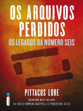 Os Legados da Número Seis (2012) by Pittacus Lore