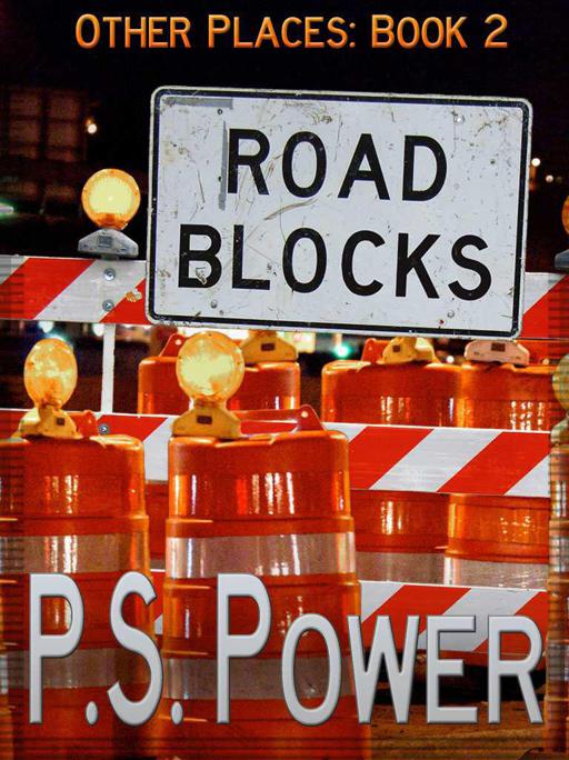 Other Places 2: Road Blocks by P. S. Power