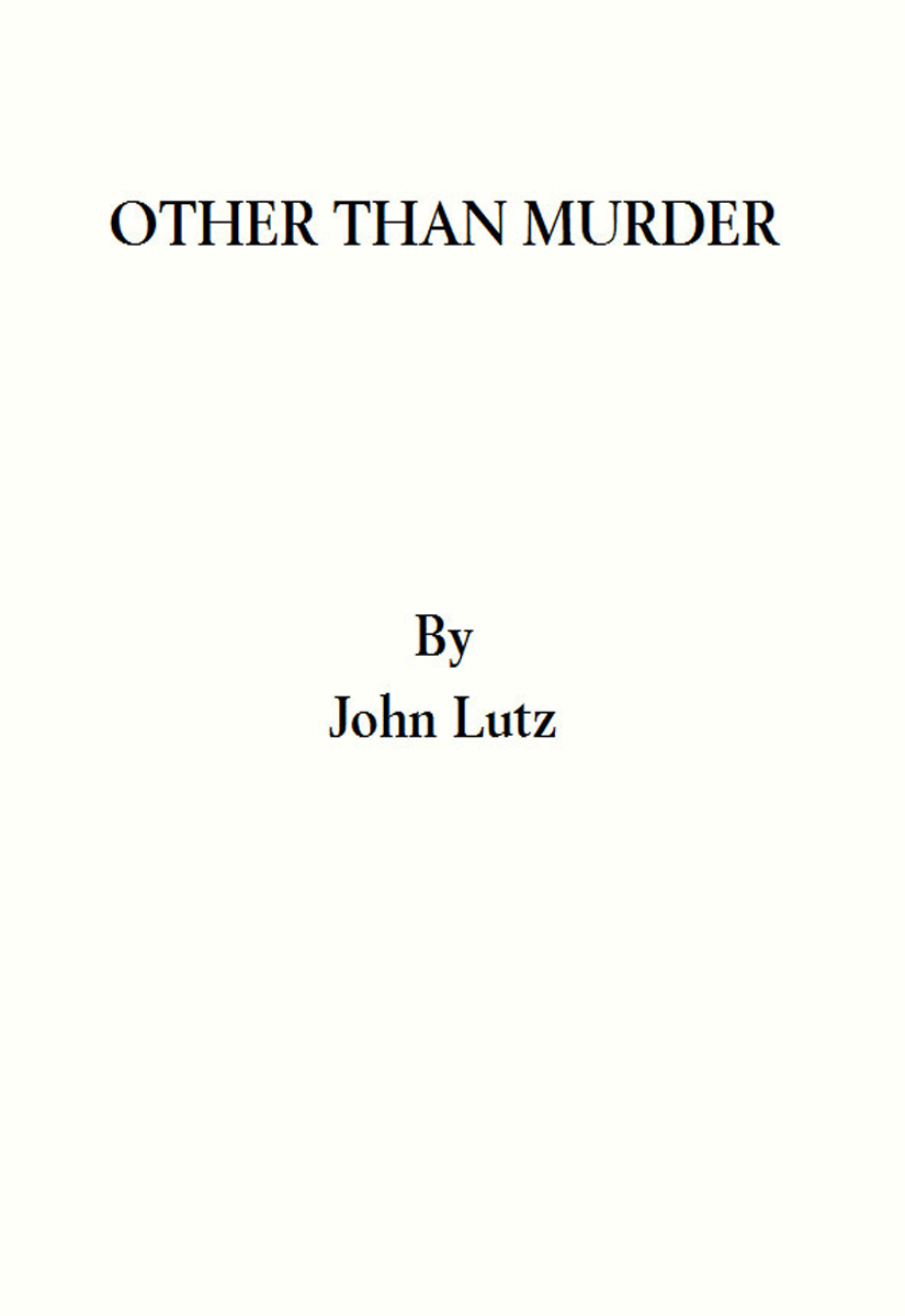 Other Than Murder (2009) by John Lutz