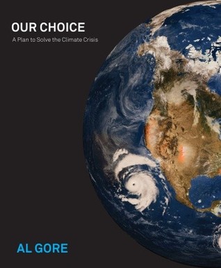 Our Choice: A Plan to Solve the Climate Crisis (2000) by Al Gore