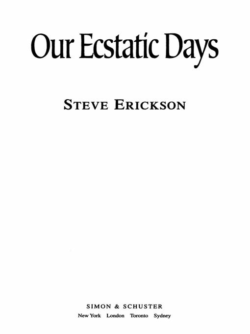 Our Ecstatic Days by Erickson, Steve