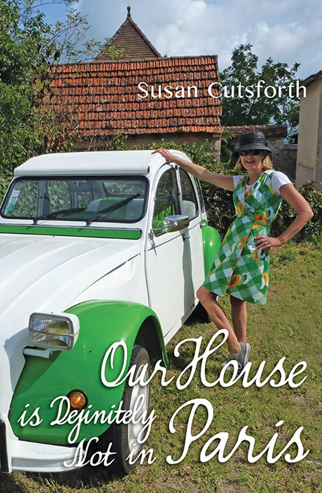 Our House is Definitely Not in Paris (2015) by Susan Cutsforth