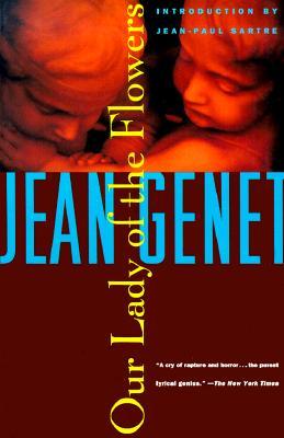 Our Lady of the Flowers (2004) by Jean Genet