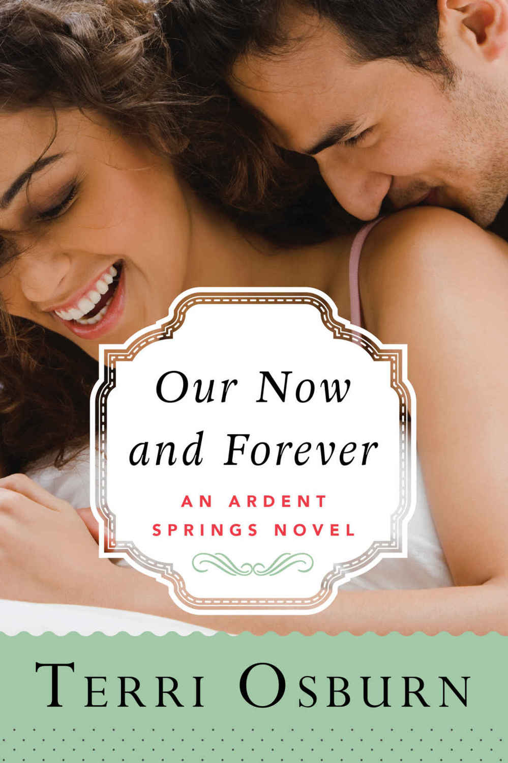 Our Now and Forever (Ardent Springs #2)