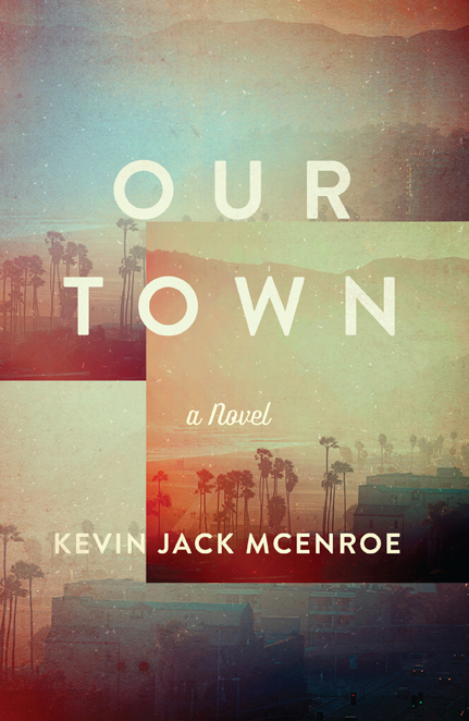 Our Town by Kevin Jack McEnroe