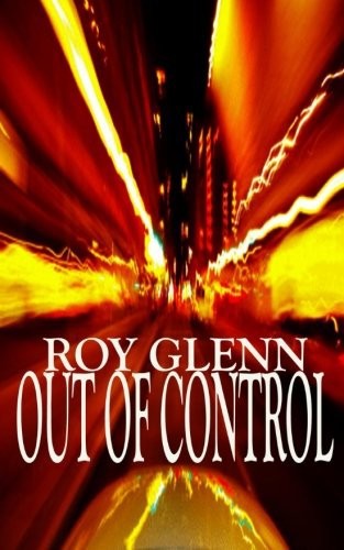 Out of Control by Roy Glenn