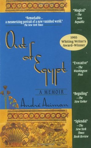 Out of Egypt: A Memoir (1996) by André Aciman