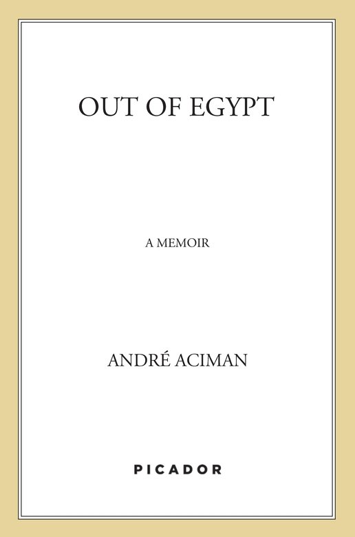 Out of Egypt (2011) by André Aciman