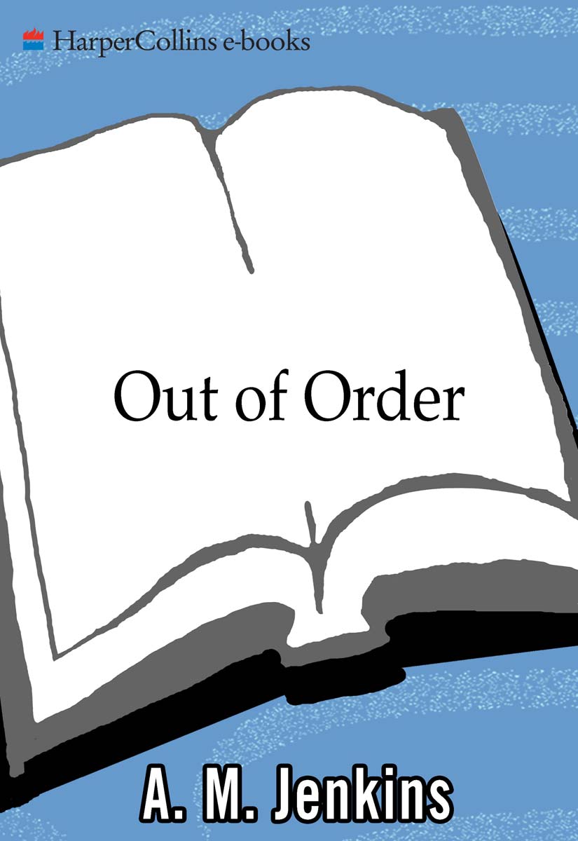 Out of Order (2003) by A. M. Jenkins