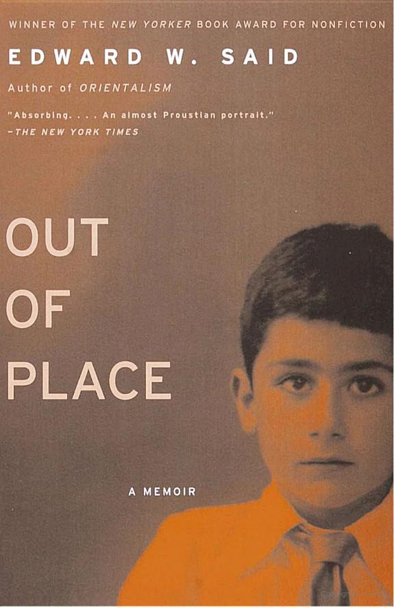 Out of Place: A Memoir by Edward W. Said