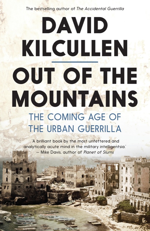 Out of the Mountains (2013) by David Kilcullen