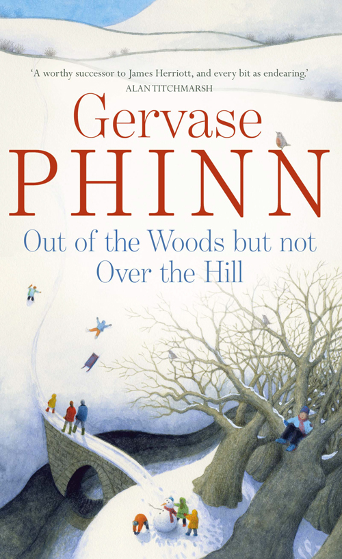 Out of the Woods But Not Over the Hill (2010) by Gervase Phinn