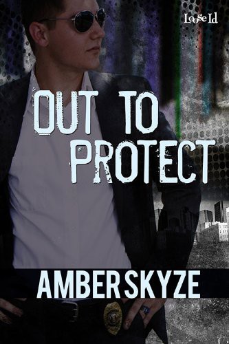 Out to Protect by Amber Skyze