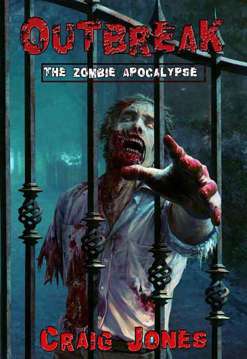 Outbreak The Zombie Apocalypse (UK Edition) by Jones, Craig