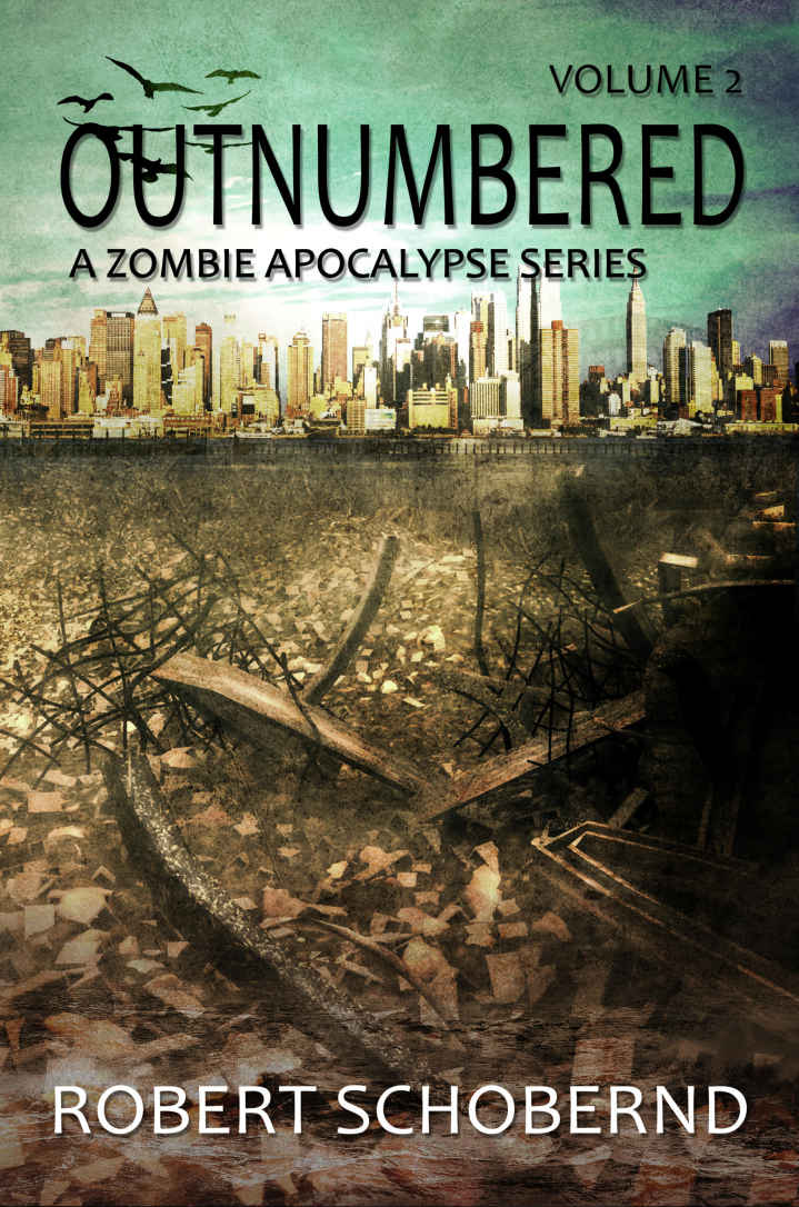 OUTNUMBERED volume 2: A Zombie Apocalypse Series by Robert Schobernd