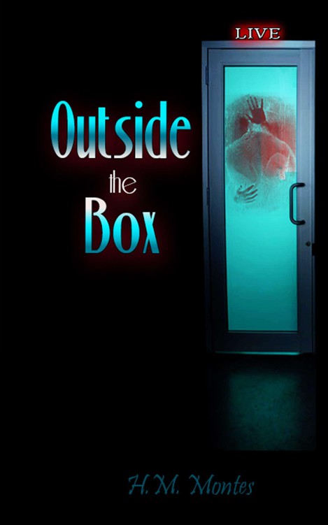 Outside the Box by H. M. Montes