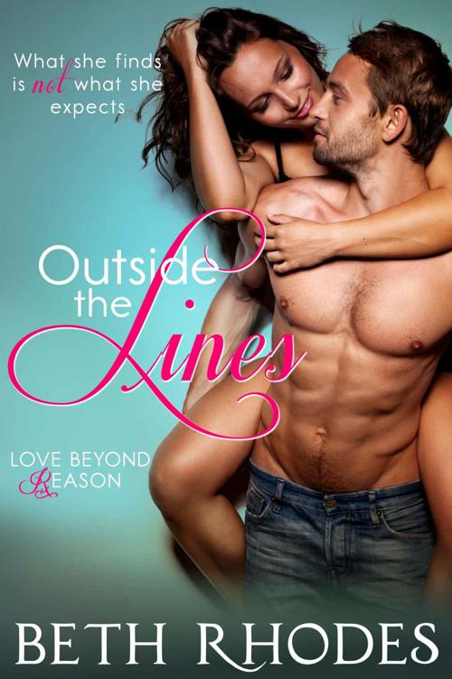 Outside The Lines (Love Beyond Reason Book 2) by Rhodes, Beth