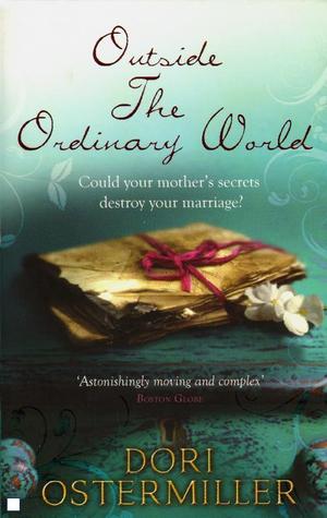 Outside the Ordinary World. Dori Ostermiller (2011) by Dori Ostermiller