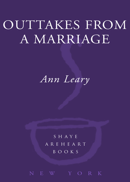 Outtakes from a Marriage (2008) by Ann Leary