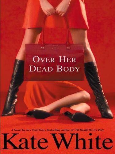 Over Her Dead Body by Kate White