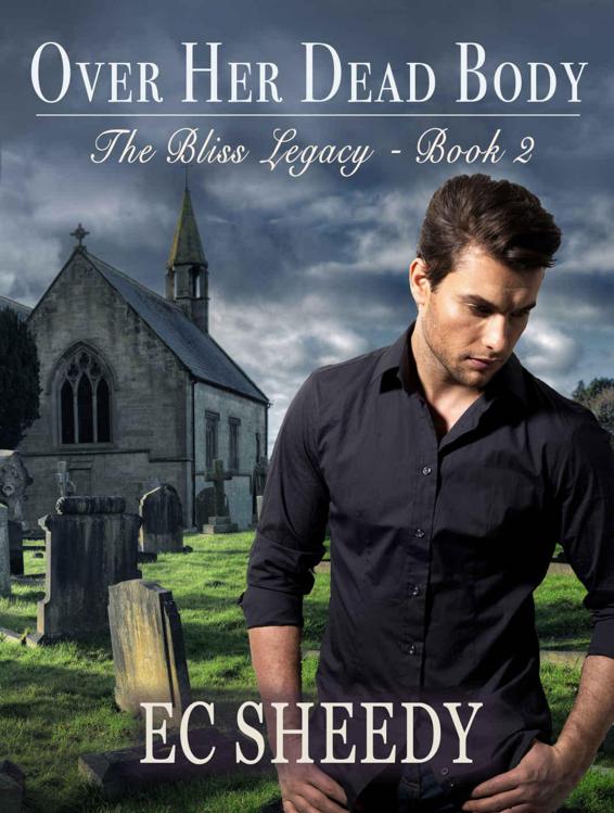 OVER HER DEAD BODY: The Bliss Legacy - Book 2 by Sheedy, EC