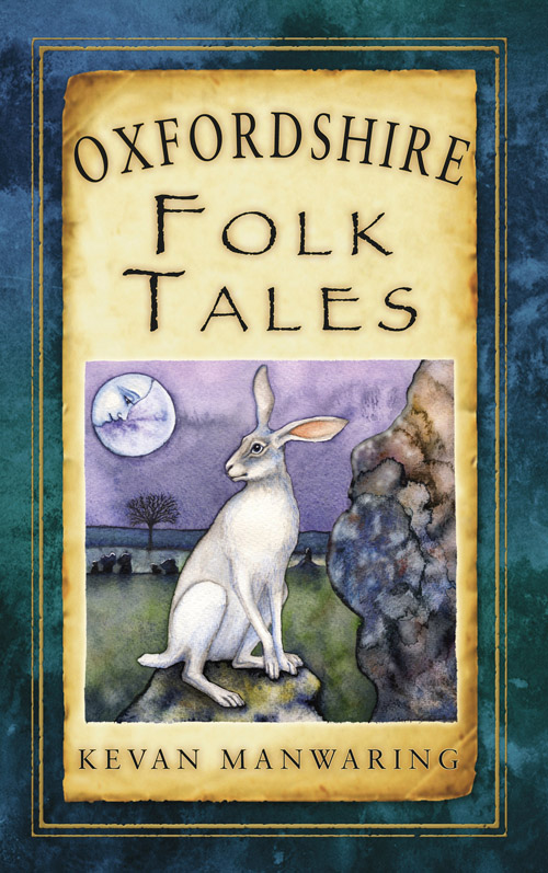 Oxfordshire Folktales (2012) by Kevan Manwaring