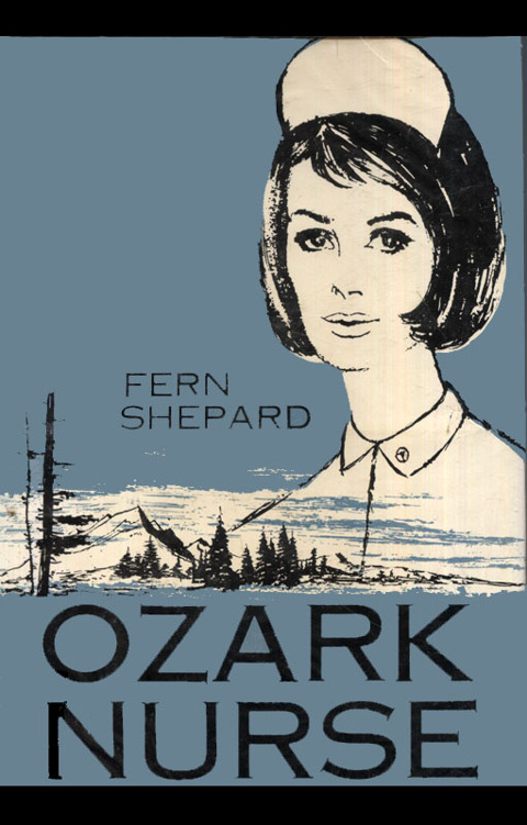 Ozark Nurse by Fern Shepard