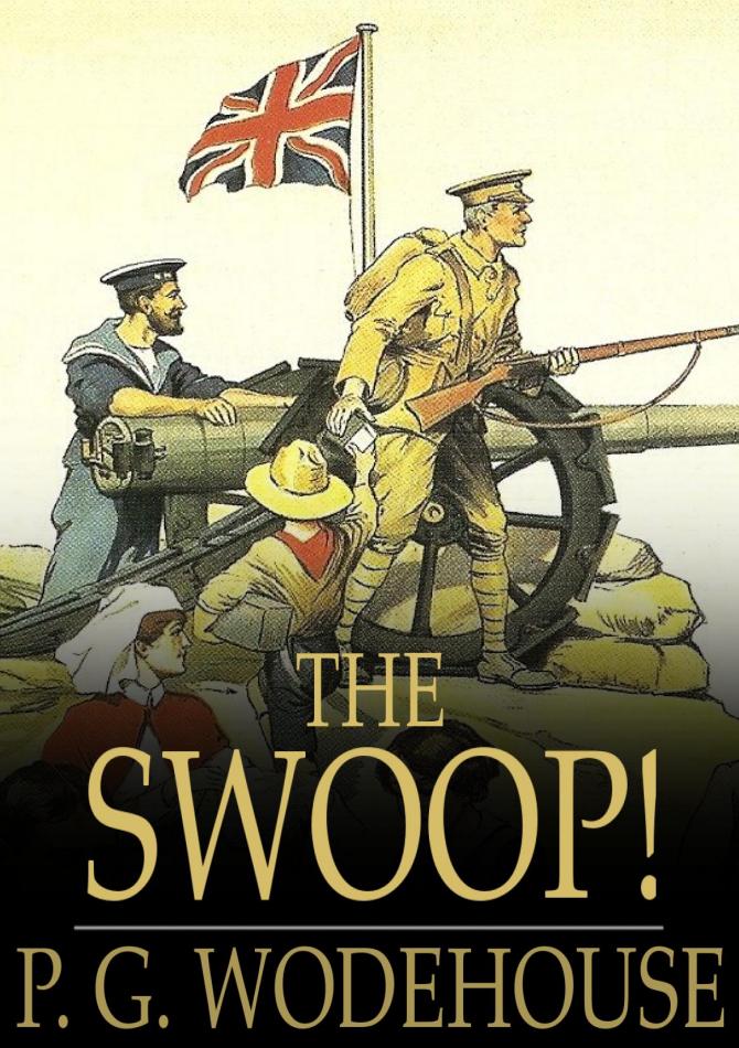 P. G. Wodehouse by The Swoop: How Clarence Saved England