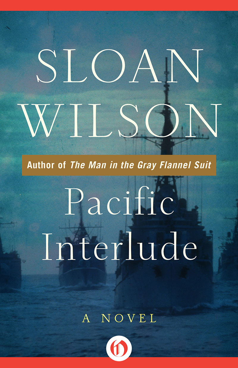 Pacific Interlude by Sloan Wilson